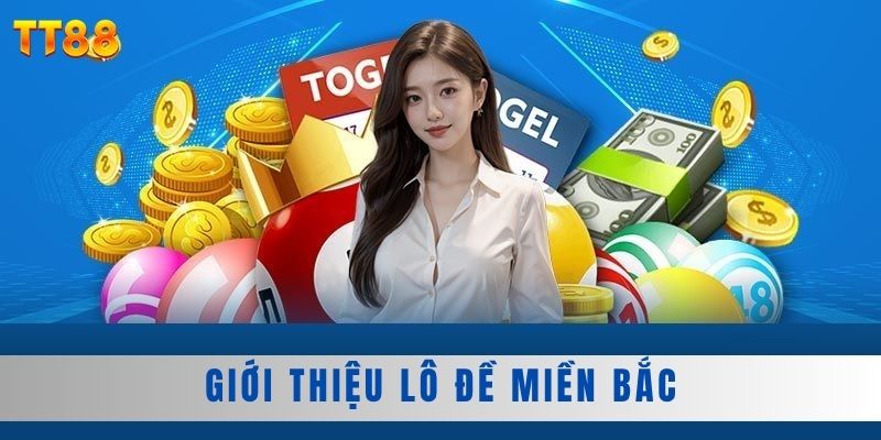 Giới thiệu lô đề miền bắc Giới thiệu lô đề miền bắc